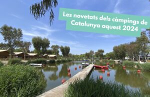 Les novetats dels càmpings de Catalunya aquest 2024.